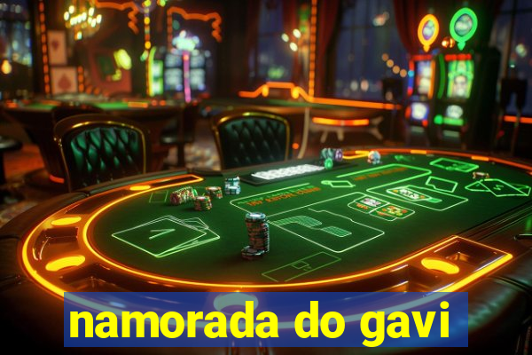 namorada do gavi